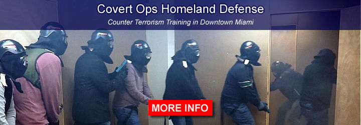 Covert Ops Homeland Defense counter terrorism training in downtown miami florida