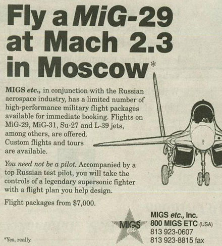 Fly a MiG-29 at Mach 2.3 Over Moscow, MigsEtc ad in the Wall Street Journal from 1993.