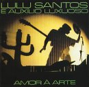 Lulu Santos - Amor a Arte