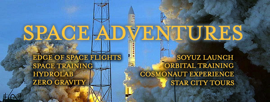 Space Adventures: Edge of Space flights, space training, hydrolab, zero gravity, Soyuz mission tours, orbital training series, cosmonaut experience, Star City tours