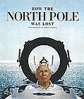 How the North Pole was Lost, Men's Journal July 2008